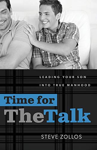 Beispielbild fr Time for the Talk: Leading Your Son into True Manhood zum Verkauf von SecondSale