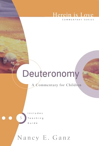 Stock image for Deuteronomy: A Commentary for Children (Herein Is Love) for sale by HPB-Emerald