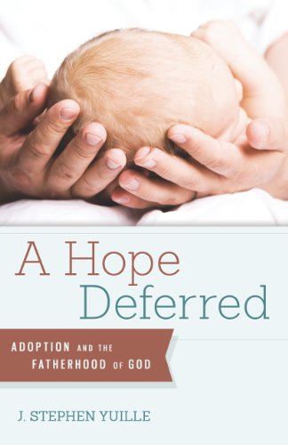Beispielbild fr A Hope Deferred : Adoption and the Fatherhood of God zum Verkauf von Better World Books