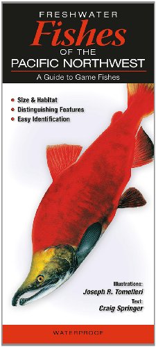 Stock image for Freshwater Fishes of the Pacific Northwest: A Guide to Game Fishes for sale by Revaluation Books