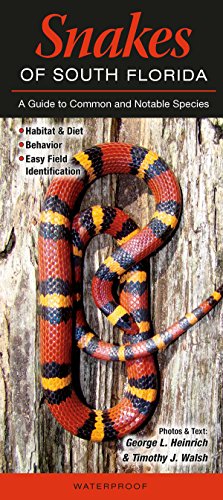 

Snakes of South Florida: A Guide to Common & Notable Species (Quick Reference Guides)