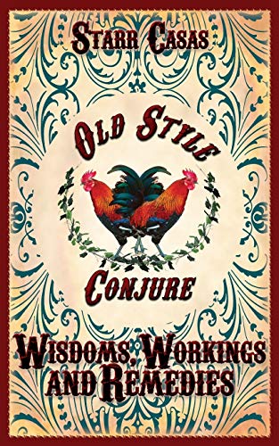 Beispielbild fr Old Style Conjure Wisdoms, Workings and Remedies zum Verkauf von Buchpark