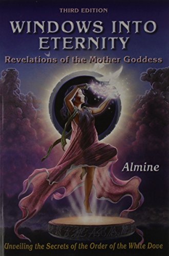 Stock image for Windows Into Eternity: Revelations of the Mother Goddess for sale by Bahamut Media