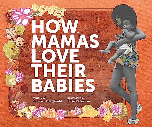 Beispielbild fr How Mamas Love Their Babies zum Verkauf von Dream Books Co.