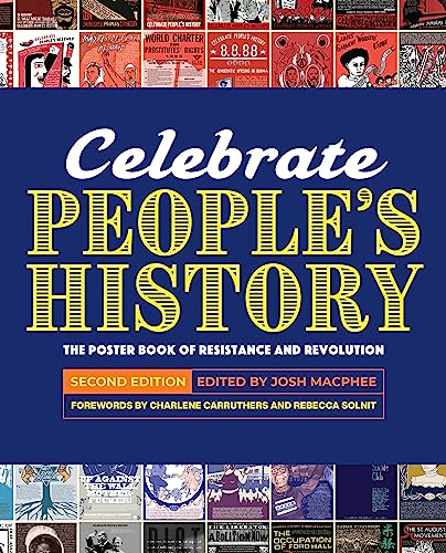 Beispielbild fr Celebrate People's History! : The Poster Book of Resistance and Revolution zum Verkauf von Better World Books
