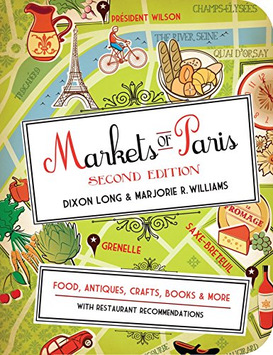 Stock image for Markets of Paris, 2nd Edition : Food, Antiques, Crafts, Books, and More for sale by Better World Books Ltd