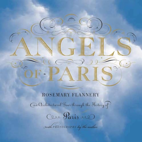 9781936941018: Angels of Paris: An Architectural Tour Through the History of Paris.