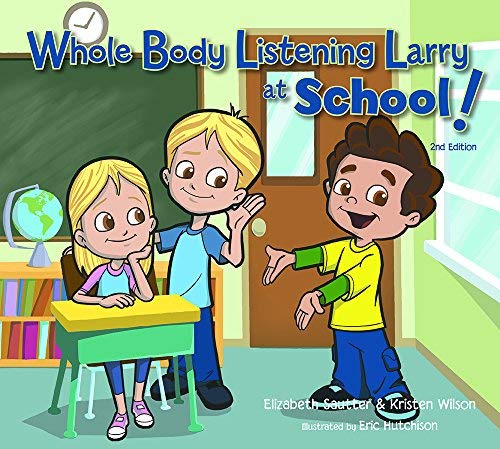 Stock image for Whole Body Listening Larry at School! (2nd Edition) for sale by Seattle Goodwill