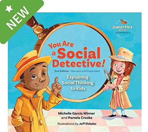 Stock image for You Are a Social Detective! Explaining Social Thinking to Kids, 2nd Edition for sale by GF Books, Inc.