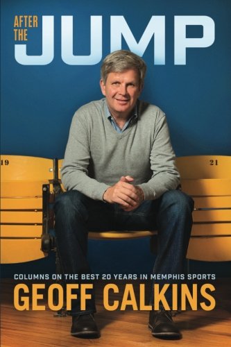 Beispielbild fr After the Jump: Columns on the Best 20 Years in Memphis Sports zum Verkauf von BooksRun