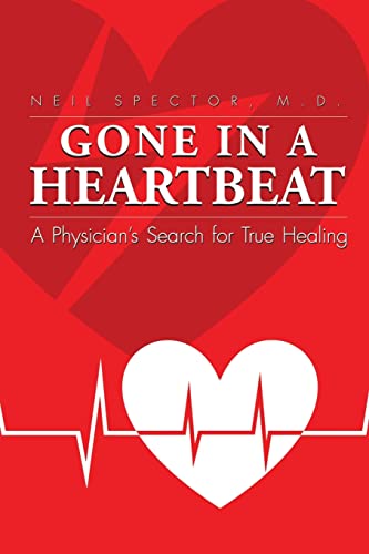 9781936946426: Gone in a Heartbeat: A Physician's Search for True Healing