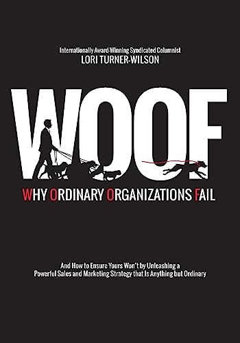 Stock image for Woof : Why Ordinary Organizations Fail for sale by Better World Books