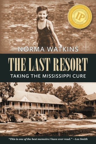 Stock image for The Last Resort: Taking the Mississippi Cure for sale by Burke's Book Store