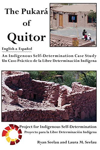 Stock image for The Pukara of Quitor: An Indigenous Self-Determination Case Study (English and Spanish Edition) for sale by Lucky's Textbooks