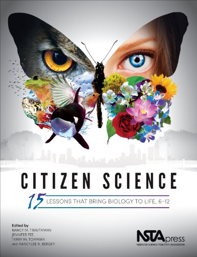 Stock image for Citizen Science: 15 Lessons That Bring Biology to Life, 6-12 - PB344X for sale by SecondSale