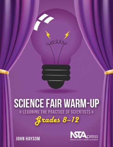 Science Fair Warm-Up, Grades 8â€“12: Learning the Practice of Scientists (9781936959228) by Haysom, John