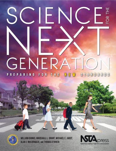 Science for the Next Generation: Preparing for the New Standards (9781936959266) by Banko, William; Grant, Marshall L.; Jabot, Michael E.; McCormack, Alan J.; O'Brien, Thomas