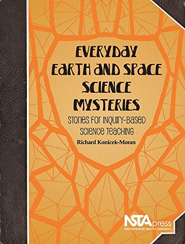 Beispielbild fr Everyday Earth and Space Science Mysteries : Stories for Inquiry-Based Science Teaching zum Verkauf von Better World Books