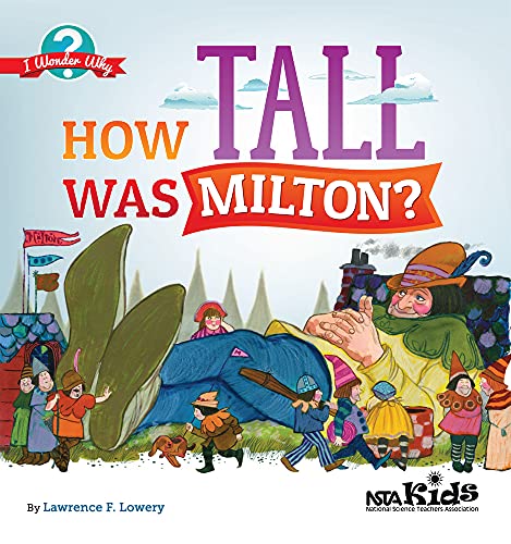 9781936959433: How Tall Was Milton? (I Wonder Why)