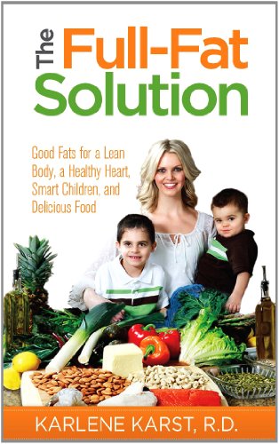 Beispielbild fr The Full-Fat Solution : Good Fats for a Lean Body, a Healthy Heart, Smart Children, and Delicious Food zum Verkauf von Better World Books