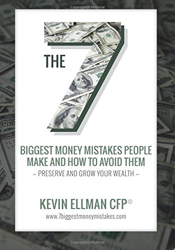 Beispielbild fr 7 Biggest Money Mistakes People Make and How to Avoid Them: Preserve and Grow Your Wealth zum Verkauf von Revaluation Books