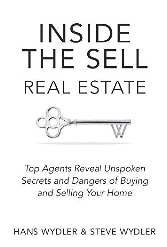 Beispielbild fr Inside the Sell Real Estate: Top Agents Reveal Unspoken Secrets and Dangers of Buying and Selling Your Home zum Verkauf von Wonder Book