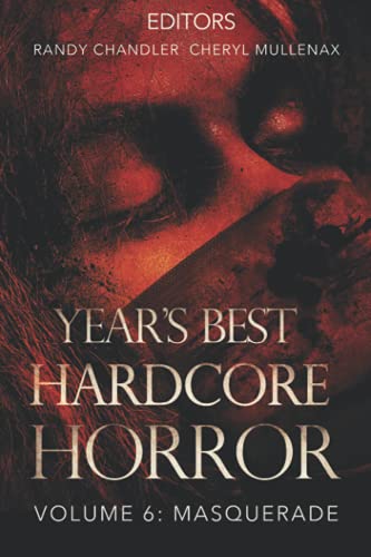 Stock image for Year's Best Hardcore Horror Volume 6 for sale by GF Books, Inc.