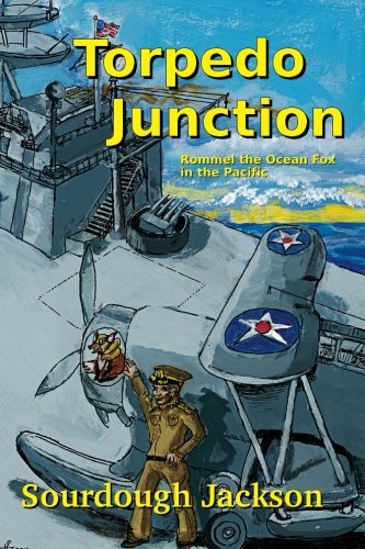 9781936966004: Torpedo Junction: Rommel the Ocean Fox in the Pacific