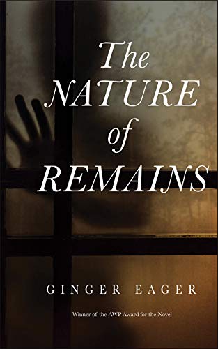 Stock image for The Nature of Remains (AWP Award Series in the Novel) for sale by Goodwill of Colorado