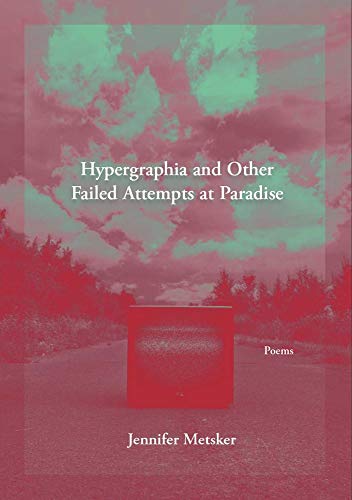 Stock image for Hypergraphia and Other Failed Attempts at Paradise for sale by PBShop.store US