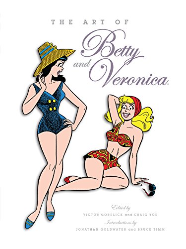 9781936975037: The Art of Betty & Veronica: 1 (The Art of Archie)