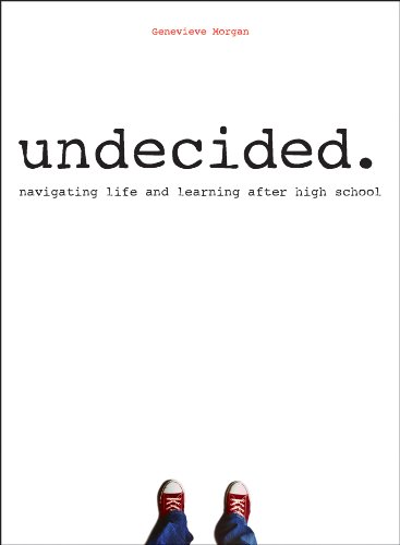 9781936976324: Undecided: Navigating Life and Learning After High School
