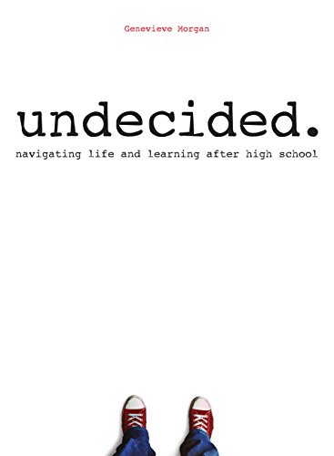 9781936976324: Undecided: Navigating Life and Learning After High School