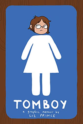9781936976553: Tomboy: A Graphic Memoir