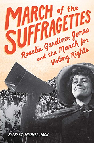 Stock image for March of the Suffragettes: Rosalie Gardiner Jones and the March for Voting Rights for sale by SecondSale