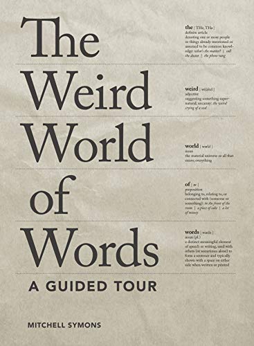 Stock image for The Weird World of Words: A Guided Tour for sale by SecondSale