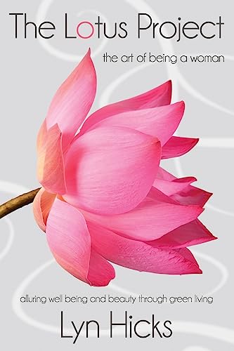 Beispielbild fr The Lotus Project: The Art of Being a Woman zum Verkauf von ThriftBooks-Atlanta