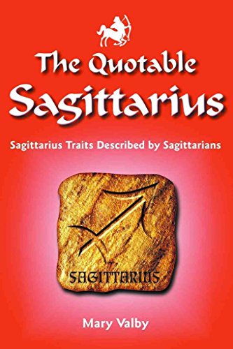 Imagen de archivo de The Quotable Sagittarius: Sagittarius Traits Described by Sagittarians a la venta por SecondSale