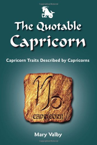 Stock image for The Quotable Capricorn: Capricorn Traits Described by Capricorns for sale by Zoom Books Company