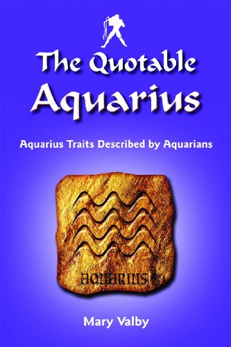Stock image for The Quotable Aquarius: Aquarius Traits Described by Aquarians for sale by SecondSale