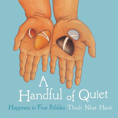Beispielbild fr A Handful of Quiet: Happiness in Four Pebbles zum Verkauf von Dream Books Co.