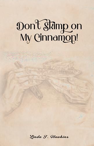 Stock image for Don't Skimp on my Cinnamon for sale by GF Books, Inc.