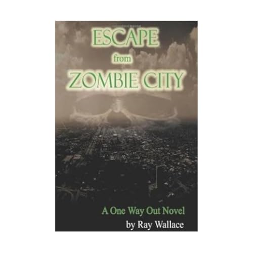 9781937009014: Escape from Zombie City: A One Way Out Novel