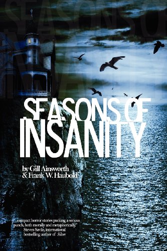 Seasons of Insanity (9781937009083) by Ainsworth, Gill; Haubold, Frank W.
