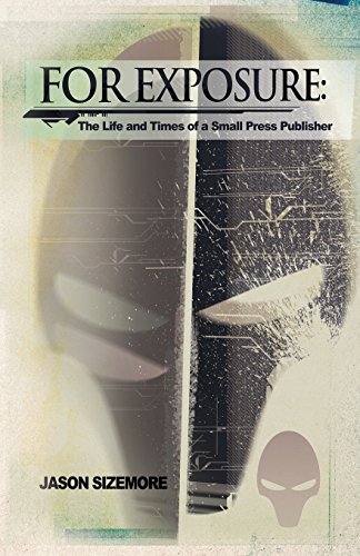 Stock image for For Exposure: The Life and Times of a Small Press Publisher for sale by Black Sun Compass