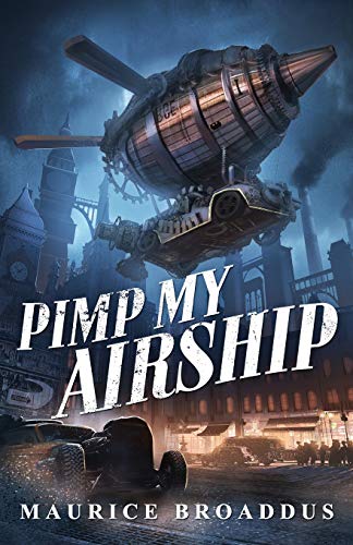 Stock image for Pimp My Airship: A Naptown by Airship Novel for sale by Indiana Book Company