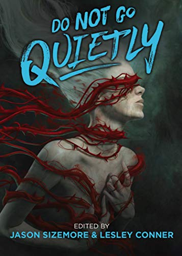 Beispielbild fr Do Not Go Quietly: An Anthology of Defiance in Victory zum Verkauf von HPB-Ruby