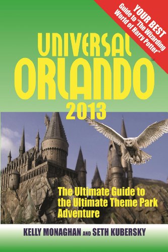 Imagen de archivo de Universal Orlando 2013: The Ultimate Guide to the Ultimate Theme Park Adventure a la venta por Wonder Book