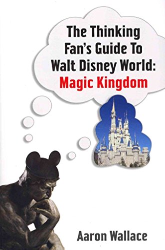 Beispielbild fr The Thinking Fan's Guide to Walt Disney World - Magic Kingdom zum Verkauf von Better World Books