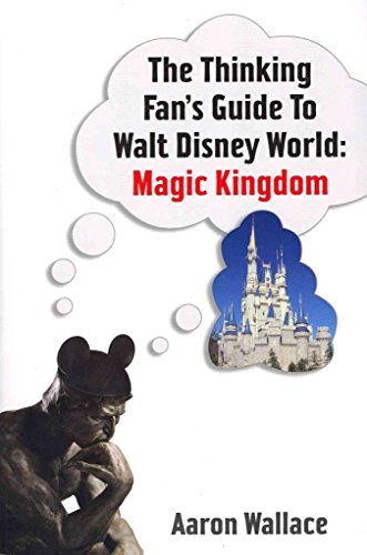 Imagen de archivo de The Thinking Fan's Guide to Walt Disney World - Magic Kingdom a la venta por Better World Books